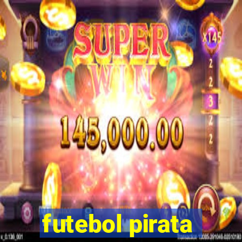 futebol pirata